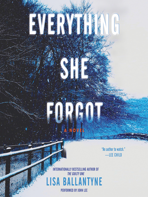 Title details for Everything She Forgot by Lisa Ballantyne - Available